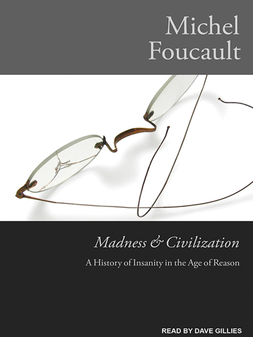 Title details for Madness and Civilization by Michel Foucault - Available